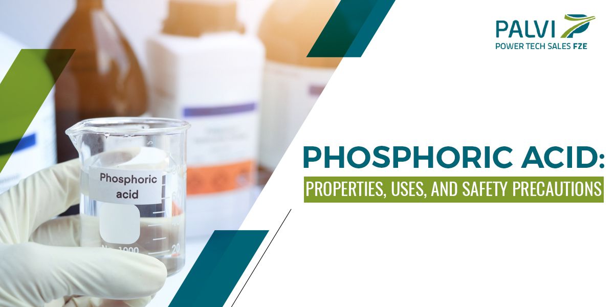 Phosphoric Acid: Properties, Uses, and Safety Precautions